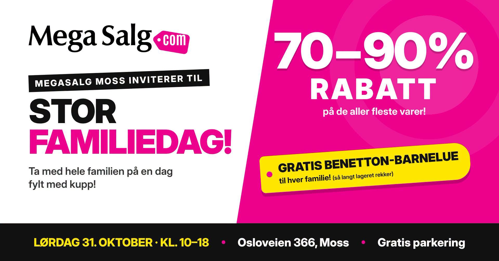 Stor familiedag lørdag 31. oktober 1 Stor familiedag hos Megasalg Moss lørdag 31. oktober – 70–90 % rabatt og gratis Benetton-barnelue